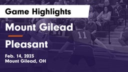 Mount Gilead  vs Pleasant  Game Highlights - Feb. 14, 2023