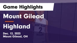 Mount Gilead  vs Highland  Game Highlights - Dec. 12, 2023