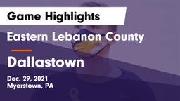Eastern Lebanon County  vs Dallastown  Game Highlights - Dec. 29, 2021