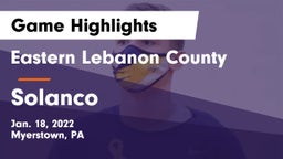 Eastern Lebanon County  vs Solanco  Game Highlights - Jan. 18, 2022