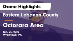 Eastern Lebanon County  vs Octorara Area  Game Highlights - Jan. 25, 2022