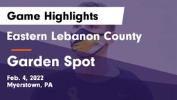 Eastern Lebanon County  vs Garden Spot  Game Highlights - Feb. 4, 2022