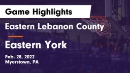 Eastern Lebanon County  vs Eastern York  Game Highlights - Feb. 28, 2022