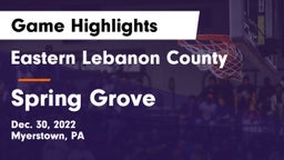 Eastern Lebanon County  vs Spring Grove  Game Highlights - Dec. 30, 2022