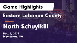 Eastern Lebanon County  vs North Schuylkill  Game Highlights - Dec. 9, 2023