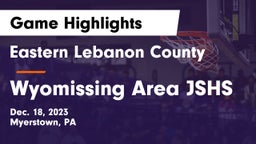 Eastern Lebanon County  vs Wyomissing Area JSHS Game Highlights - Dec. 18, 2023