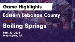 Eastern Lebanon County  vs Boiling Springs  Game Highlights - Feb. 20, 2024