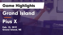 Grand Island  vs Pius X  Game Highlights - Feb. 15, 2019