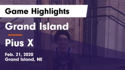 Grand Island  vs Pius X  Game Highlights - Feb. 21, 2020