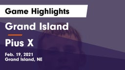 Grand Island  vs Pius X  Game Highlights - Feb. 19, 2021