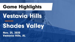 Vestavia Hills  vs Shades Valley  Game Highlights - Nov. 25, 2020
