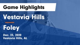 Vestavia Hills  vs Foley  Game Highlights - Dec. 23, 2020