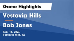 Vestavia Hills  vs Bob Jones  Game Highlights - Feb. 16, 2023