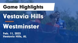 Vestavia Hills  vs Westminster  Game Highlights - Feb. 11, 2023