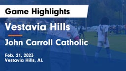 Vestavia Hills  vs John Carroll Catholic  Game Highlights - Feb. 21, 2023