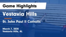 Vestavia Hills  vs St. John Paul II Catholic  Game Highlights - March 7, 2020