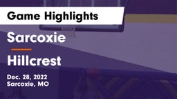 Sarcoxie  vs Hillcrest  Game Highlights - Dec. 28, 2022