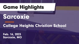 Sarcoxie  vs College Heights Christian School Game Highlights - Feb. 16, 2023