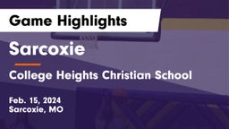 Sarcoxie  vs College Heights Christian School Game Highlights - Feb. 15, 2024