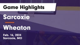 Sarcoxie  vs Wheaton  Game Highlights - Feb. 16, 2024