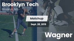 Matchup: Brooklyn Tech High vs. Wagner 2019