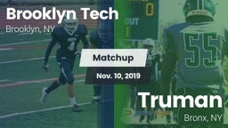 Matchup: Brooklyn Tech High vs. Truman  2019