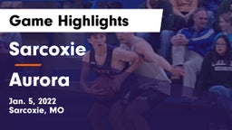 Sarcoxie  vs Aurora  Game Highlights - Jan. 5, 2022