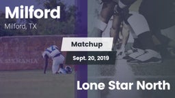 Matchup: Milford  vs. Lone Star North 2019