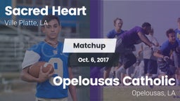 Matchup: Sacred Heart High vs. Opelousas Catholic  2017