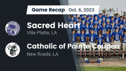 Recap: Sacred Heart  vs. Catholic of Pointe Coupee 2023