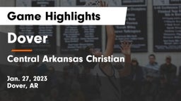 Dover  vs Central Arkansas Christian Game Highlights - Jan. 27, 2023