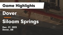 Dover  vs Siloam Springs  Game Highlights - Dec. 27, 2023