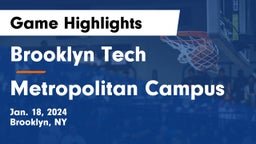 Brooklyn Tech  vs Metropolitan Campus Game Highlights - Jan. 18, 2024