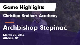 Christian Brothers Academy  vs Archbishop Stepinac  Game Highlights - March 25, 2023