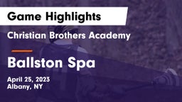 Christian Brothers Academy  vs Ballston Spa  Game Highlights - April 25, 2023