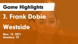J. Frank Dobie  vs Westside Game Highlights - Nov. 12, 2021