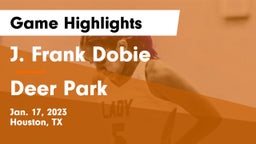 J. Frank Dobie  vs Deer Park  Game Highlights - Jan. 17, 2023