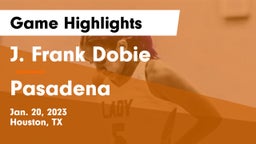J. Frank Dobie  vs Pasadena  Game Highlights - Jan. 20, 2023