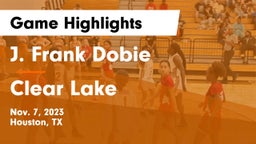 J. Frank Dobie  vs Clear Lake  Game Highlights - Nov. 7, 2023