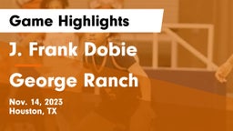 J. Frank Dobie  vs George Ranch  Game Highlights - Nov. 14, 2023