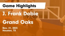 J. Frank Dobie  vs Grand Oaks  Game Highlights - Nov. 21, 2023
