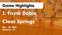 J. Frank Dobie  vs Clear Springs  Game Highlights - Nov. 28, 2023
