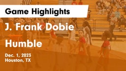 J. Frank Dobie  vs Humble Game Highlights - Dec. 1, 2023