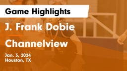 J. Frank Dobie  vs Channelview  Game Highlights - Jan. 3, 2024