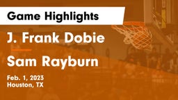 J. Frank Dobie  vs Sam Rayburn  Game Highlights - Feb. 1, 2023