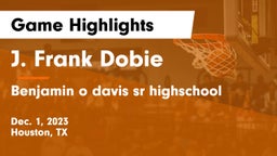 J. Frank Dobie  vs Benjamin o davis sr highschool Game Highlights - Dec. 1, 2023
