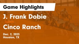 J. Frank Dobie  vs Cinco Ranch  Game Highlights - Dec. 2, 2023