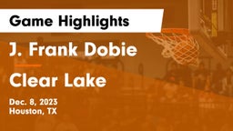 J. Frank Dobie  vs Clear Lake  Game Highlights - Dec. 8, 2023