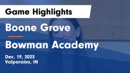Boone Grove  vs Bowman Academy  Game Highlights - Dec. 19, 2023