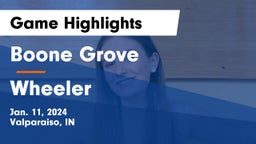 Boone Grove  vs Wheeler  Game Highlights - Jan. 11, 2024